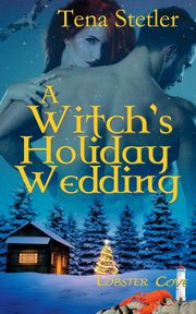 A Witch's Holiday Wedding, Stetler Tena