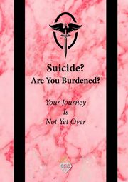 Suicide? Are You Burdened?, M. Lina