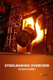 Steelmaking Overview, Rumbu Roger