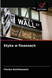 Etyka w finansach, Amirhosseini Florian