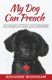 My Dog Can Preach, Worsham Roxanne