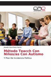 Mtodo Teacch Con Ni?os/as Con Autismo, Perez Rocha Jhoselin Carol