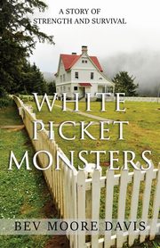 White Picket Monsters, Moore Davis Bev