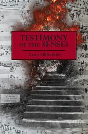 Testimony of the Senses, Oldweiler Cory