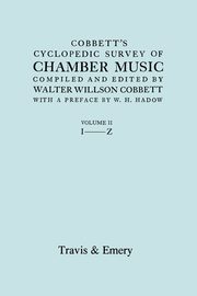 Cobbett's Cyclopedic Survey of Chamber Music. Vol.2 (L-Z). (Facsimile of first edition)., Cobbett Walter Willson