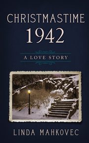 Christmastime 1942, Mahkovec Linda