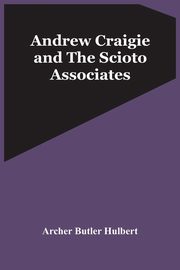 Andrew Craigie And The Scioto Associates, Butler Hulbert Archer