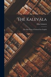 The Kalevala, Lnnrot Elias
