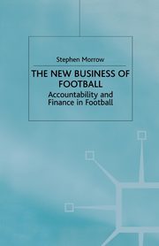 The New Business of Football, Morrow S.