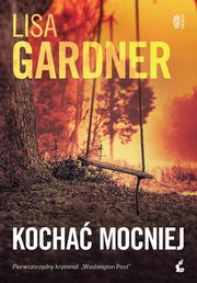 Kocha mocniej, Gardner Lisa