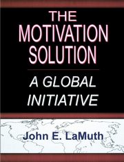 ksiazka tytu: The Motivation Solution autor: LaMuth John E.