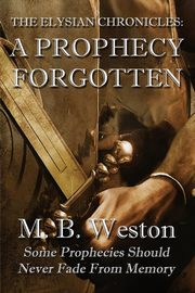 The Elysian Chronicles, Weston M. B.