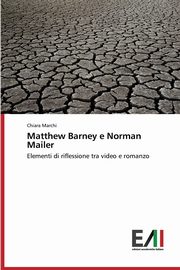 Matthew Barney e Norman Mailer, Marchi Chiara