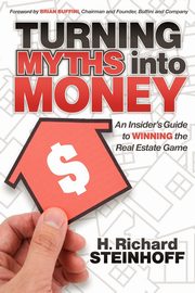 Turning Myths into Money, Steinhoff H. Richard