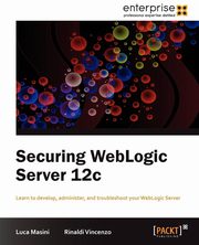 Securing Weblogic Server 12c, Masini Luca