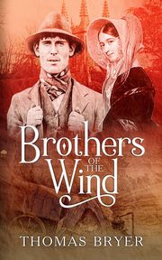Brothers Of The Wind, Bryer Thomas
