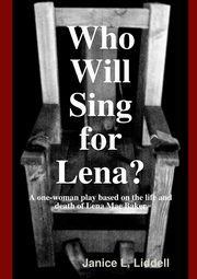 Who Will Sing for Lena?, Liddell Janice       L.