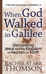 When God Walked in Galilee, Thomson Rachel Starr