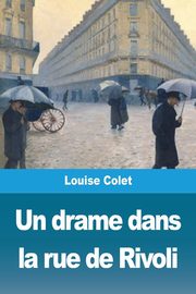 Un drame dans la rue de Rivoli, Colet Louise