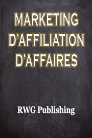 Marketing d'affiliation d'affaires, Publishing RWG