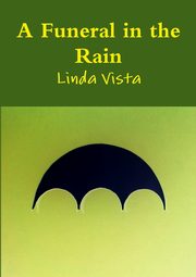 A Funeral in the Rain, Vista Linda