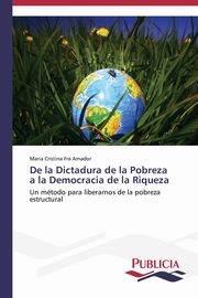 De la Dictadura de la Pobreza  a la Democracia de la Riqueza, Fra Amador Maria Cristina