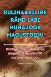 KULINAARILINE RND LBI MUNAJOOK MAGUSTOIDU, Anneli Kuznetsova