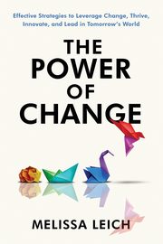 The Power of Change, Leich Melissa