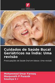 ksiazka tytu: Cuidados de Sade Bucal Geritricos na ndia autor: Umar Farooq Mohammed