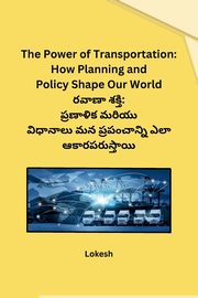 The Power of Transportation, Lokesh