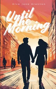 Until The Morning, Alve Jane Aranton