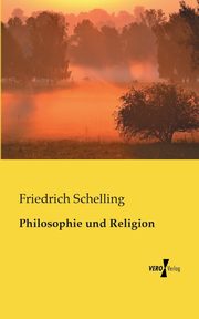 Philosophie und Religion, Schelling Friedrich