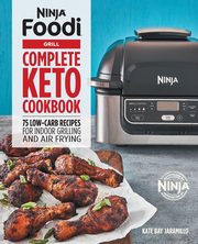 Ninja Foodi Grill Complete Keto Cookbook, Jaramillo Kate