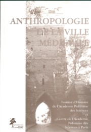 ksiazka tytu: Anthropologie de la ville medievale autor: Tymowski Micha