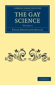 The Gay Science - Volume 2, Dallas Eneas Sweetland