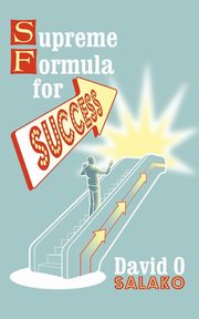 Supreme Formula for Success, Salako David O.