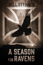 A Season for Ravens, Ottinger Will