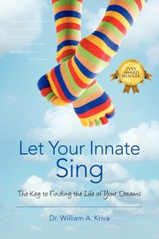 Let Your Innate Sing, Kriva William A.