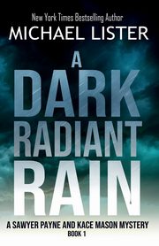 A Dark Radiant Rain, Lister Michael