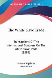 The White Slave Trade, National Vigilance Association