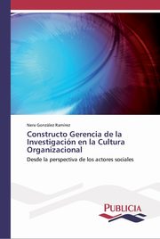 Constructo Gerencia de la Investigacin en la Cultura Organizacional, Gonzlez Ramrez Nera