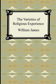 ksiazka tytu: The Varieties of Religious Experience autor: James William