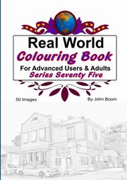 ksiazka tytu: Real World Colouring Books Series 75 autor: Boom John