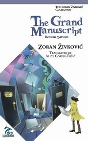 The Grand Manuscript, Zivkovic Zoran