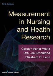 Measurement in Nursing and Health Research, Waltz Carolyn F. PhD RN FAAN