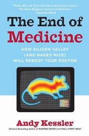 The End of Medicine, Kessler Andy