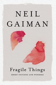 Fragile Things, Gaiman Neil