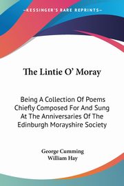The Lintie O' Moray, Cumming George