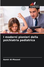 I moderni pionieri della psichiatria pediatrica, Al-Mosawi Aamir