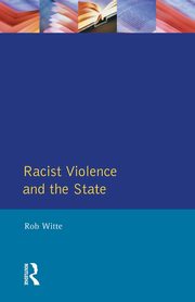 Racist Violence and the State, Witte Rob